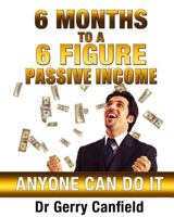 6 Months to 6 Figure Passive Income 1535399937 Book Cover