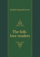 The Folk-Lore Readers 1022764624 Book Cover