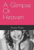 A Glimpse Of Heaven 1730740952 Book Cover