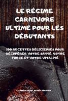 Le R�gime Carnivore Ultime Pour Les D�butants 1803502835 Book Cover