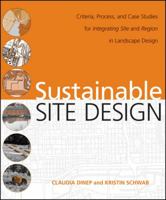 Sustainable Site Design: Criteria, Process, and Case Studies for Integrating Site and Region in Landscape Design 0470187832 Book Cover