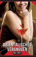 Orientalisches Vergnügen: Geschichten mit explizitem Sex für Erwachsene (German Edition) 3384151674 Book Cover