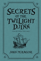 Secrets of the Twilight Djinn Collection: Volume 1 B0C1N4GG8X Book Cover