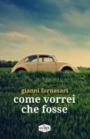 Come vorrei che fosse 8898313691 Book Cover