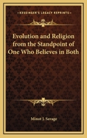 Evolution and Religion from the Standpoint of One Who Believes in Both 0353948721 Book Cover