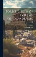 Forschungen zu Pytheas' Nordlandsreisen 1021241881 Book Cover