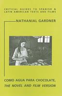 Como Agua Para Chocolate: The Novel And Film Version 0729304531 Book Cover