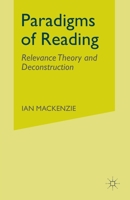 Paradigms of Reading: Relevance Theory and Deconstruction 0333968336 Book Cover