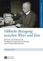 Voelkische Bewegung Zwischen Weser Und EMS: Richard Von Hoff Und Die Nordische Gesellschaft in Bremen Und Nordwestdeutschland 3631677014 Book Cover