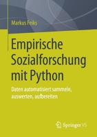 Empirische Sozialforschung Mit Python: Daten Automatisiert Sammeln, Auswerten, Aufbereiten 3658258764 Book Cover