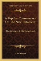 A Popular Commentary On the New Testament 1018497277 Book Cover