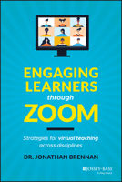 Engaging Learners Through Zoom: Strategies for Virtual Teaching Across Disciplines 1119783143 Book Cover