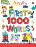 My First 1000 Words: Illustrated Picture Book to Learn 1000 Important Words | Includes Body Parts, Things Around Us, Musical Instruments, Sports, Land ... Skills [Penguin Early Learning Series] 9815127659 Book Cover