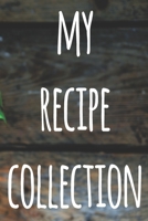 My Recipe Collection: The perfect gift for the cook chef in your life - 119 page custom journal! 1674879873 Book Cover