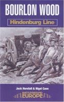 BOURLON WOOD: Hindenburg Line (Battleground Europe) 0850528186 Book Cover