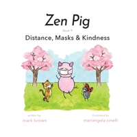 Zen Pig: Distance, Masks & Kindness 1953177883 Book Cover