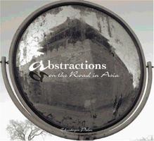 Abstractions on the Road in Asia 981261169X Book Cover
