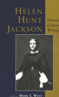 Helen Hunt Jackson: Selected Colorado Writings 086541064X Book Cover