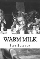 Warm Milk: A New Zealand Childhood 1482034514 Book Cover