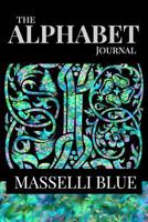 The Alphabet Journal - Masselli Blue 1364968479 Book Cover