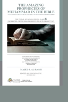 The Amazing Prophecies Of Muhammad(saws) In The Bible 6038329609 Book Cover