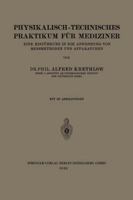 Physikalisch-Technisches Praktikum Fur Mediziner: Eine Einfuhrung in Die Anwendung Von Messmethoden Und Apparaturen 3662268582 Book Cover