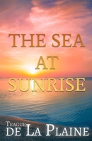The Sea at Sunrise B0BD2XPLTZ Book Cover