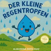 Der kleine Regentropfen: Eine wunderbare Reise durch den Kreislauf des Wassers B0FVX4NPWS Book Cover