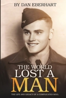 The World Lost a Man 1961181185 Book Cover