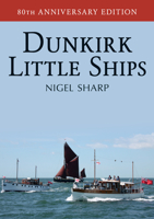 Dunkirk Little Ships 1445647508 Book Cover