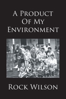 A Product Of My Environment B0FNBR7FLS Book Cover