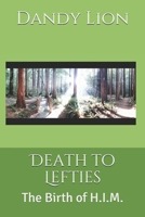 Death to Lefties: The Birth of H.I.M. 1790400309 Book Cover