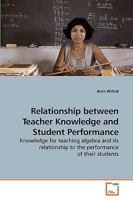 Relationship between Teacher Knowledge and Student Performance 3639117042 Book Cover