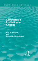 Administered Protection in America (Routledge Revivals) 0415504538 Book Cover