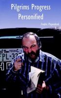 Pilgrims Progress Personified 1420806327 Book Cover
