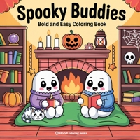 Bold & Easy Spooky Buddies Coloring Book: Fun and Festive Halloween Stress Relief Coloring (Bold & Easy Stress Relief Coloring Books) 1834121248 Book Cover