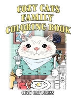 Cozy Cats Family Coloring Book: Cozy Cat Press 1952579031 Book Cover