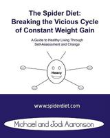 The Spider Diet: Breaking the Vicious Cycle of Constant Weight Gain 1438214324 Book Cover