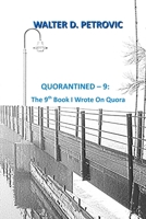 Quorantined - 9: The 9th Book I Wrote on Quora B0BSR4XZ5G Book Cover