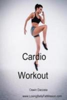 Cardio Workout: Avoid Excess Fat 1544686234 Book Cover