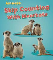 Skip Counting with Meerkats 1432975617 Book Cover