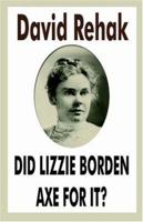 Did Lizzie Borden Axe for It? 1932586334 Book Cover