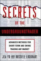 Secrets of the Undergroundtrader 0071417370 Book Cover