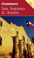 Frommer's San Antonio and Austin, Fifth Edition 0764577646 Book Cover