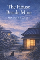 THE HOUSE BESIDE MINE B0GXYLN2ZT Book Cover