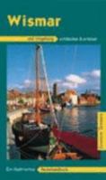 Wismar und Umgebung: Ein illustriertes Reisehandbuch 3926958472 Book Cover