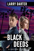 Black Deeds: A Private Investigator Series of Crime and Suspense Thrillers (The Malone Mystery Novels Book 7) 1734969814 Book Cover