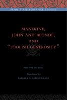 Manekine, John and Blonde, and “Foolish Generosity” 0271035765 Book Cover