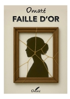 Faille d'or (French Edition) B0GT8KWDNL Book Cover