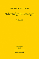 Mehrstufige Belastungen: Die Wechselseitige Belastbarkeit Subjektiver Rechte Im Deutschen Recht Unter Selektiver Berucksichtigung Europaischer Nachbarrechtsordnungen (Jus Privatum) 3161595289 Book Cover